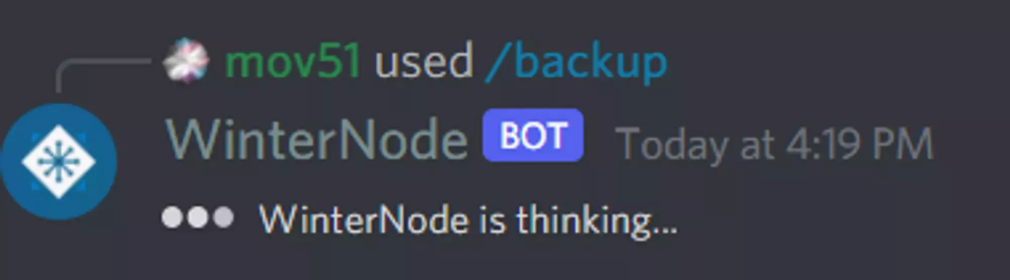 The WinterNode Discord Bot responding to the use of the /backup command with &quot;WinterNode is thinking...&quot;