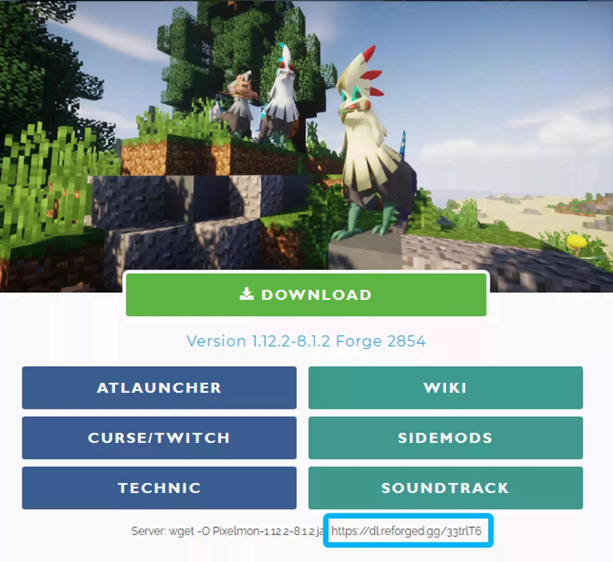 The Pixelmon download link located on the bottom of the Pixel mon landing page as part of a wget command